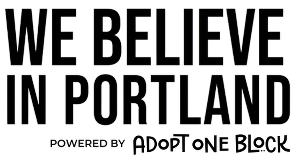 We Believe In Portland - Powered by Adopt One Block